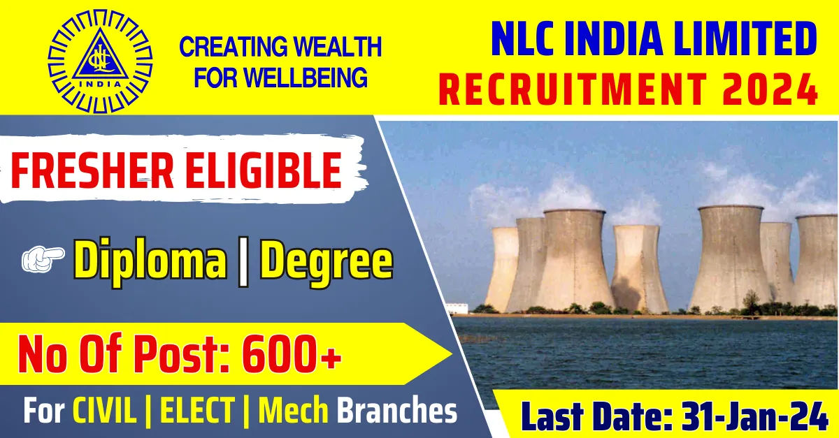 NLC India Limited Recruitment 2024 For Fresher Graduate & Technician